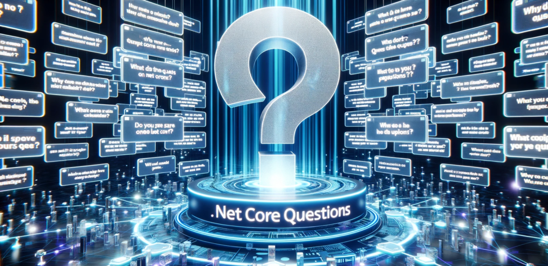 Net Core questions